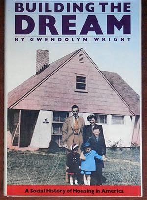 Imagen del vendedor de Building The Dream: A Social History of Housing in America a la venta por Canford Book Corral