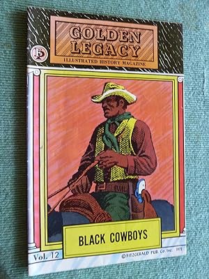 Immagine del venditore per Black Cowboys: Golden Legacy Illustrated History Magazine, Vol.12. venduto da The Bookstall