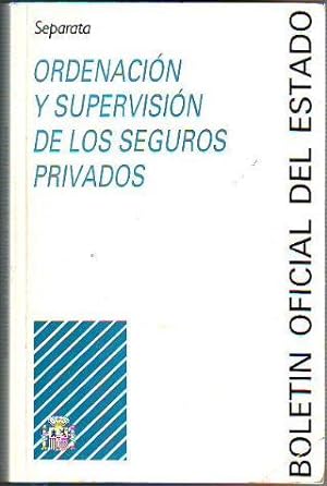 ORDENACION Y SUPERVISION DE LOS SEGUROS PRIVADOS.