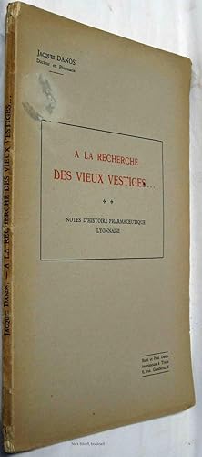 A LA RECHERCHE DES VIEUX VESTIGES. NOTES D'HISTOIRE PHARMACEUTIQUE LYONNAISE