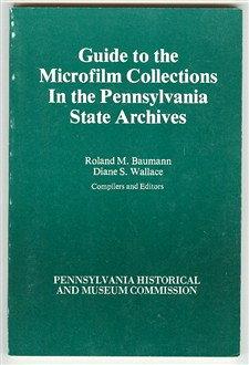 Seller image for Guide to the Microfilm Collections in the Pennsylvania State Archives for sale by Bananafish Books