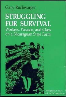 Seller image for STRUGGLING FOR SURVIVAL: Workers, Women, and Class on a Nicaraguan State Farm for sale by Inga's Original Choices