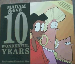 Madam &amp; Eve, 10 Wonderful Years