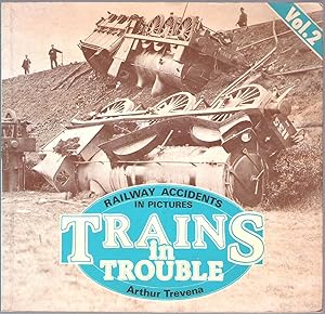 Seller image for Trains in Trouble: Railway Accidents in Pictures. Vol.2 for sale by Anvil Books