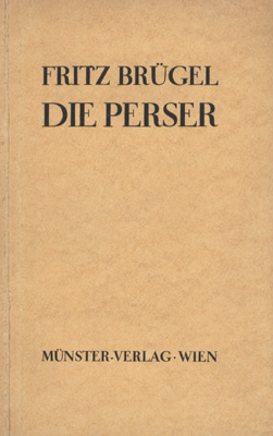 Immagine del venditore per Die Perser. Dem Aischylos nachgedichtet. venduto da Georg Fritsch Antiquariat