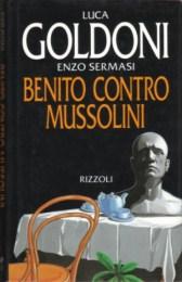Imagen del vendedor de Benito Contro Mussolini a la venta por Studio Bibliografico di M.B.