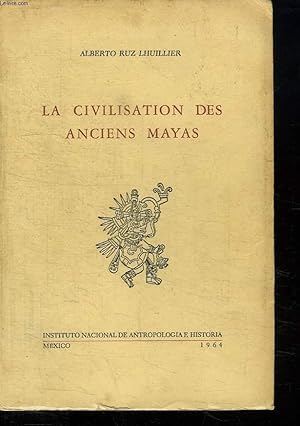 Bild des Verkufers fr LA CIVILISATION DES ANCIENS MAYAS. zum Verkauf von Le-Livre