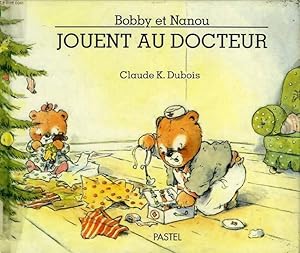 Bild des Verkufers fr BOBBY ET NANOU JOUENT AU DOCTEUR zum Verkauf von Le-Livre
