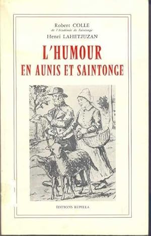 Imagen del vendedor de L'humour en Aunis et Saintonge. a la venta por Librairie  la bonne occasion