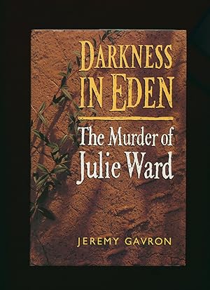 Seller image for Darkness In Eden; The Murder of Julie Ward for sale by Little Stour Books PBFA Member