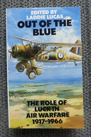 Seller image for OUT OF THE BLUE: THE ROLE OF LUCK IN AIR WARFARE 1917-1966. for sale by Capricorn Books