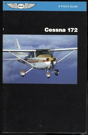 CESSNA 172: A PILOT'S GUIDE.