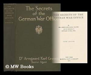 Imagen del vendedor de The Secrets of the German War Office, by Dr. Armgaard Karl Graves, with the Collaboration of Edward Lyell Fox a la venta por MW Books