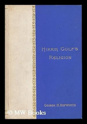 Seller image for Hiram Golf's Religion Or, the "Shoemaker of God" for sale by MW Books