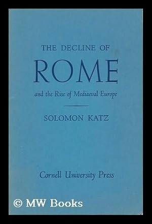 Immagine del venditore per The Decline of Rome and the Rise of Mediaeval Europe venduto da MW Books Ltd.
