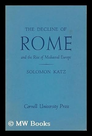 Immagine del venditore per The Decline of Rome and the Rise of Mediaeval Europe venduto da MW Books