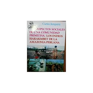 Image du vendeur pour Aspectos sociales de una comunidad primitiva: los indios Harakmbet de la Amazonia peruana mis en vente par Librera Salamb