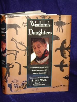 Bild des Verkufers fr Wisdom's Daughters: conversations with women elders of Native America zum Verkauf von Gil's Book Loft