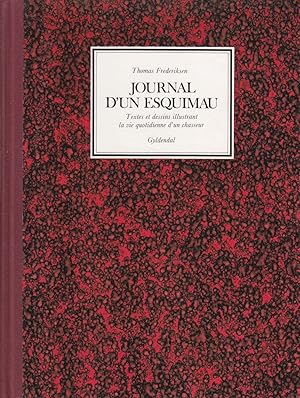 Seller image for Journal d'un esquimau Textes et dessins illustrant la vie quotidienne d'un chasseur for sale by LE PIANO-LIVRE