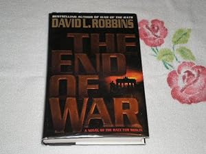 Seller image for The End of War: A Novel of the Race for Berlin for sale by SkylarkerBooks