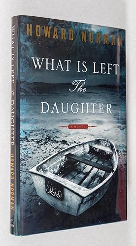 Seller image for What Is Left the Daughter for sale by Christopher Morrow, Bookseller