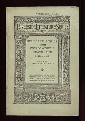 Selected Lyrics from Wordsworth, Keats, and Shelley .Riverside Literature Series Number 218