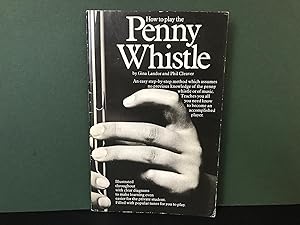 Imagen del vendedor de How to Play the Penny Whistle a la venta por Bookwood