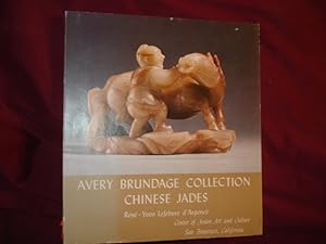 Seller image for Chinese Jades in the Avery Brundage Collection. A Selection of Religious Symbols, Insignia of Rank, Ceremonial Weapons, Pendants, Ornaments, Figurines, Miniature Mountains and Containers from the Neolithic Period to Modern Times. for sale by BookMine