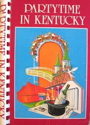 Bild des Verkufers fr Party Time in Kentucky zum Verkauf von 20th Century Lost & Found