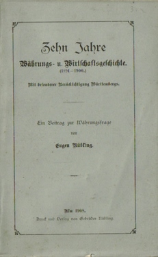 Seller image for Zehn Jahre Whrungs und Wirtschaftsgeschichte (1891-1900), (Mit besonderer Bercksichtigung Wrttembergs - Ein Beitrag zur Whrungsfrage), for sale by ANTIQUARIAT H. EPPLER