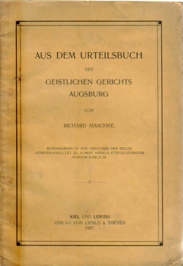 Immagine del venditore per Aus dem Urteilsbuch des geistlichen Gerichts Augsburg, (Sonderabdruck aus: Festgabe der Kieler Juristen-Fakultt zu Albert Hnels Fnfzigjhrigem Doktor-Jubilum) venduto da ANTIQUARIAT H. EPPLER