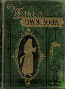 Imagen del vendedor de The Girls own book of Amusements, Studies and Employments, a la venta por ANTIQUARIAT H. EPPLER