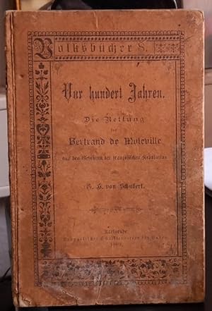 Image du vendeur pour Vor hundert Jahren, (Die Rettung des Bertrand de Moleville aus den Gefahren der franzsischen Revolution), mis en vente par ANTIQUARIAT H. EPPLER