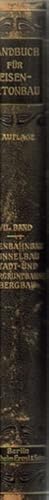 Image du vendeur pour Eisenbahnbau, Tunnelbau, Stadt und Untergrundbahnen, Bergbau, (Eisenbahnbalkenbrcken; Eisenbahnschwellen; Leitungen sonstige Anwendungen im Eisenbahnwesen; Tunnelbau; Tunnel, Lftungsanlagen; Stadt und Untergrundbahnen; Bergbau), mis en vente par ANTIQUARIAT H. EPPLER