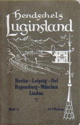 Hendschels Luginsland Heft 3, (Berlin-Leipzig-Hof-Regensburg-München-Lindau),