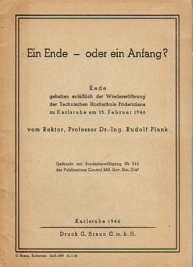 Bild des Verkufers fr Ein Ende oder ein Anfang? (Rede, gehalten anllich der Wiedererffnung der Technischen Hochschule Fridericiana zu Karlsruhe am 15. Februar 1946) zum Verkauf von ANTIQUARIAT H. EPPLER