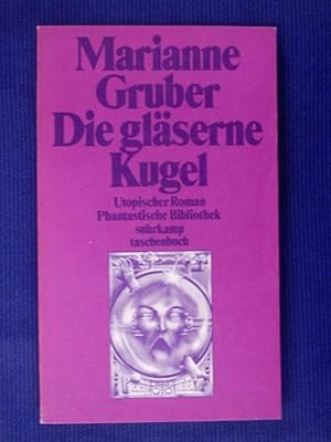 Seller image for Die glserne Kugel - Utopischer Roman for sale by Buchantiquariat Uwe Sticht, Einzelunter.