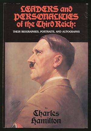 Bild des Verkufers fr Leaders and Personalities of the Third Reich: Their Biographies, Portraits, and Autographs zum Verkauf von Between the Covers-Rare Books, Inc. ABAA