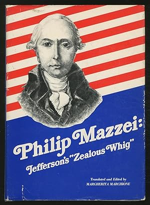 Immagine del venditore per Philip Mazzei: Jefferson's "Zealous Whig" venduto da Between the Covers-Rare Books, Inc. ABAA