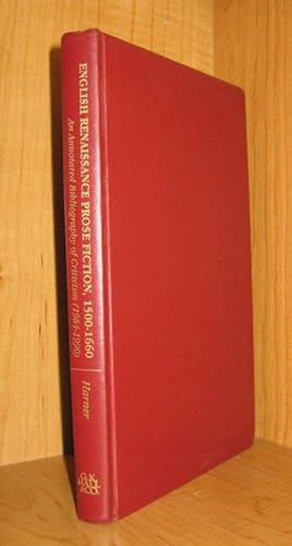 Bild des Verkufers fr English Renaissance Prose Fiction, 1500-1660: An Annotated Bibliography of Criticism (1984-1990) zum Verkauf von Ravenroost Books