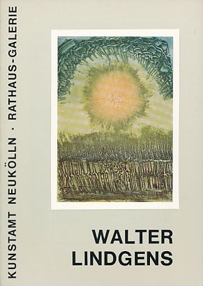 Walter Lindgens. Kunstamt Neukölln. Rathaus Galerie 16.5.-8.6.1969. Einführung Rudolf Pfefferkorn.