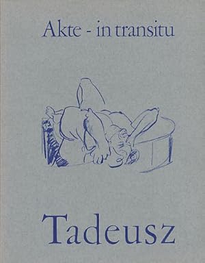 Bild des Verkufers fr Norbert Tadeusz. Akte - in transitu. Galerie Gmyrek, Dsseldorf. Herausgeber: Wolfgang Gmyrek. Redaktion: Erika Maria Templin. zum Verkauf von Fundus-Online GbR Borkert Schwarz Zerfa