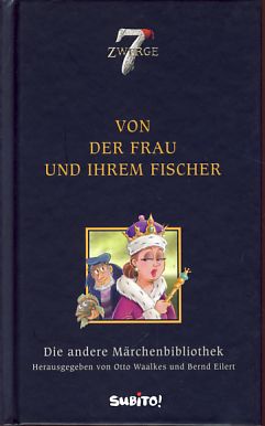 Bild des Verkufers fr Von der Frau und ihrem Fischer. 7 Zwerge. Bd. 3. Hrsg.von Otto Waalkes und Bernd Eilert. zum Verkauf von Fundus-Online GbR Borkert Schwarz Zerfa