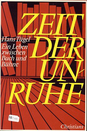 Zeit der Unruhe. Ein Leben zwischen Buch und Bühne.