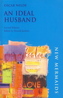 Seller image for An Ideal Husband. Edited by Russell Jackson. (New Mermaids) for sale by Fundus-Online GbR Borkert Schwarz Zerfa