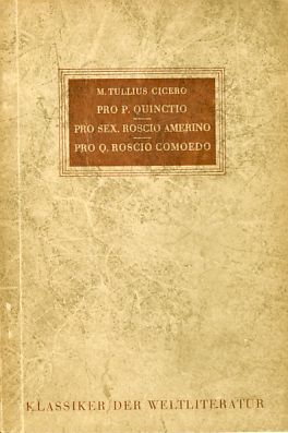 Bild des Verkufers fr Pro P. Quinctio. Pro Sex. Roscio Amerino. Pro Q. Roscio Comoedo. Klassiker der Weltliteratur. zum Verkauf von Fundus-Online GbR Borkert Schwarz Zerfa