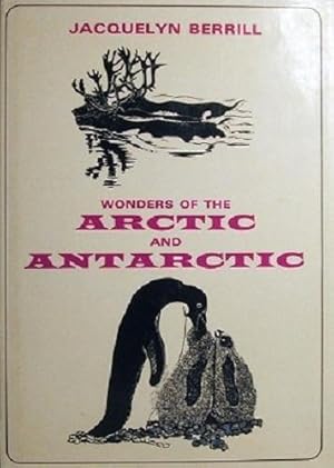 Wonders of the Arctic and Antarctic