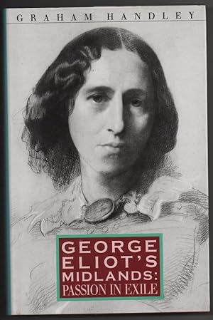 Seller image for George Eliot's Midlands: Passion in Exile for sale by Frances Wetherell
