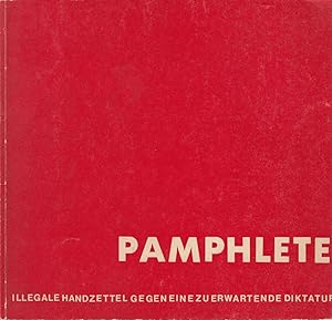 Pamphlete Illegale Handzettel gegen eine zu erwartende Diktatur. Graphik und Montage: Gerhard Matzat