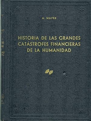 HISTORIA DE LAS GRANDES CATASTROFES FINANCIERAS DE LA HUMANIDAD :